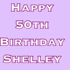 Sonas Wattle Grove – Happy 50th Birthday Shelley 